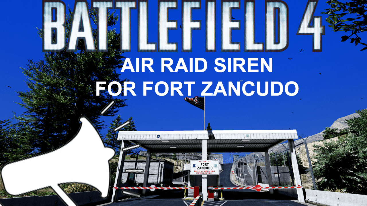 Battlefield Air Raid Siren for Fort Zancudo