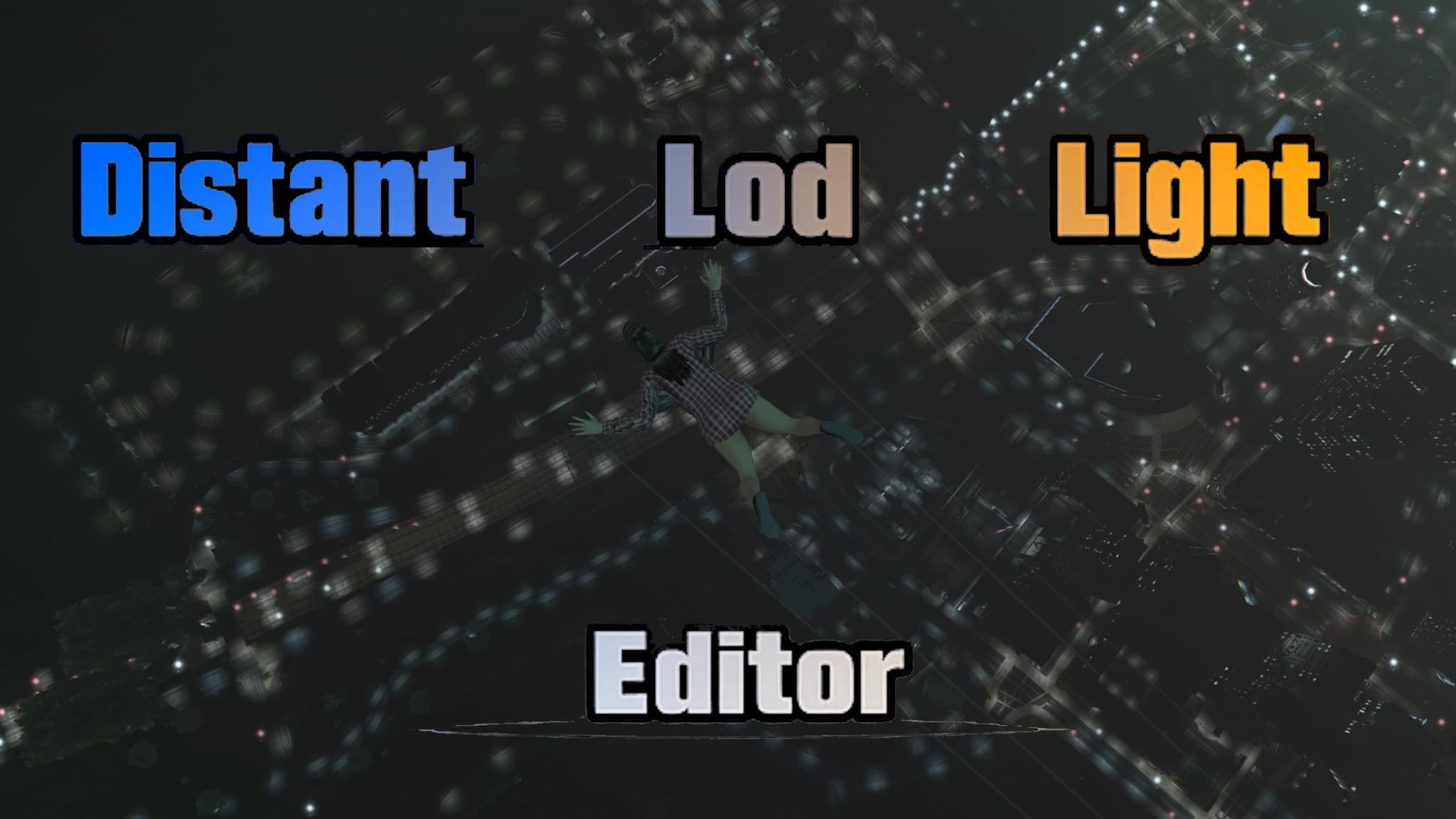 Distant Lod Light Editor