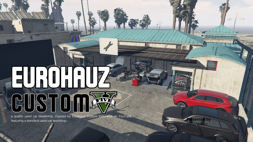 Eurohauz Custom - Quality Used Car Dealership and Workshop | SinglePlayer Menyoo