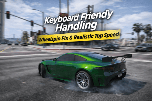 Keyboard Friendly Handling – Wheelspin Fix & Realistic Top Speed