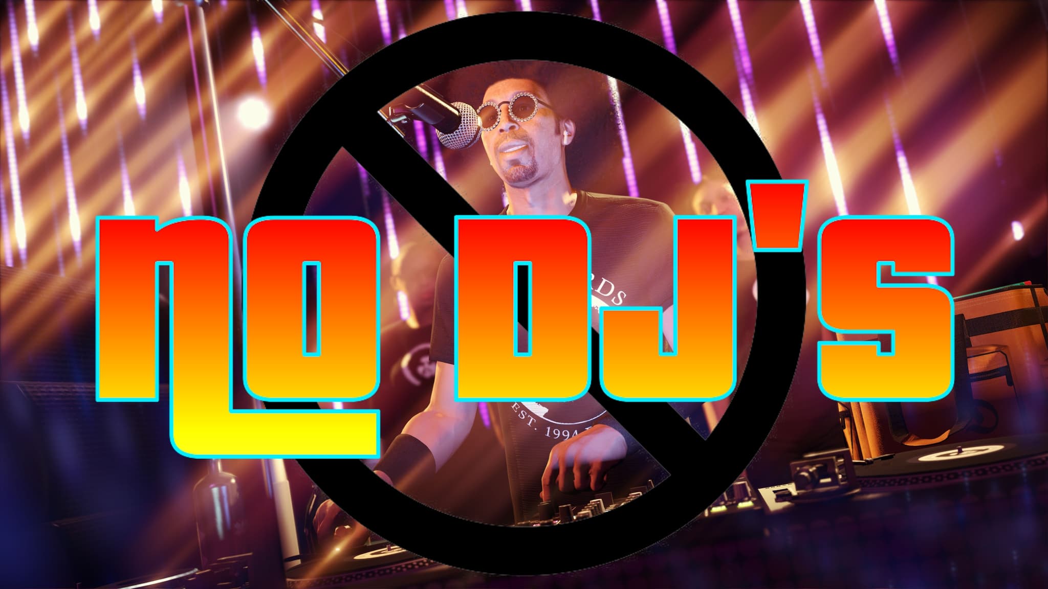 No DJ's