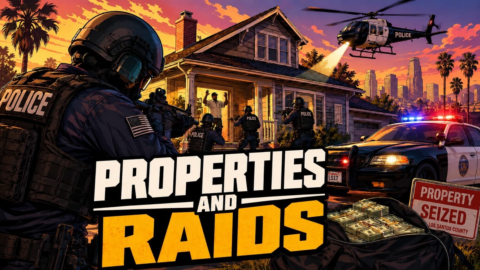 Properties and Raids