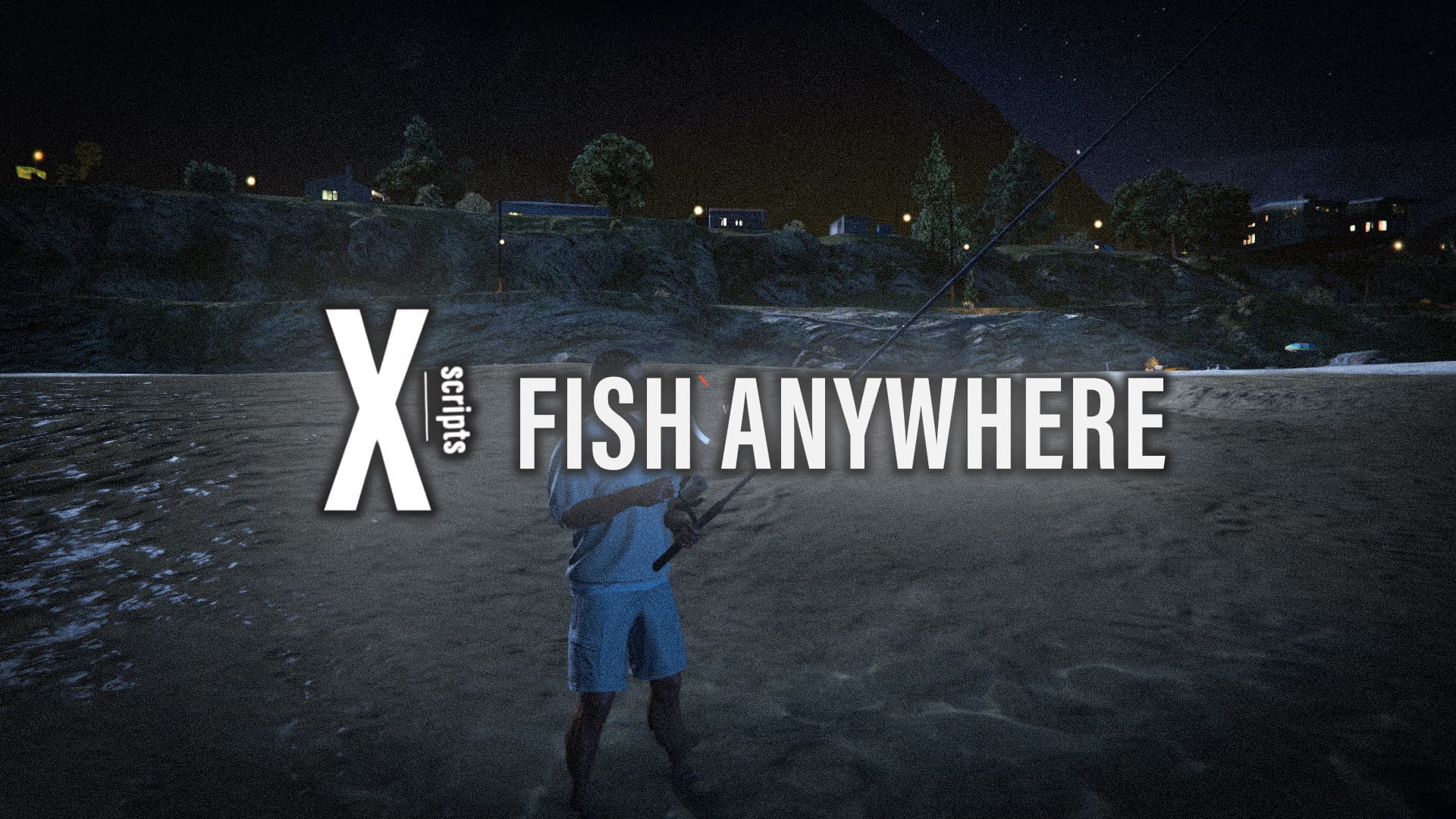 X Fish Anywhere
