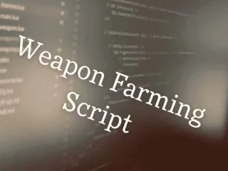 Weapon Farm Script