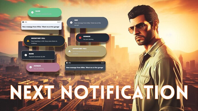 Next Notification - Créez votre propre style de notification directement en jeu